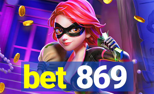 bet 869